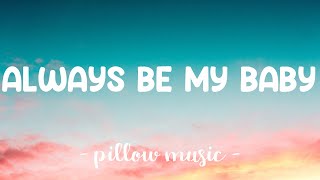 Always Be My Baby - Mariah Carey (Lyrics) 🎵