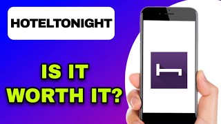HOTELTONIGHT APP REVIEW - IS IT WORTH IT (EXPLAINED)