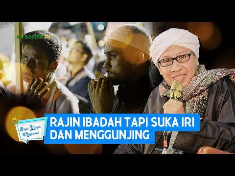 Rajin Ibadah Tapi Suka Iri dan Menggunjing | Buya Yahya Menjawab