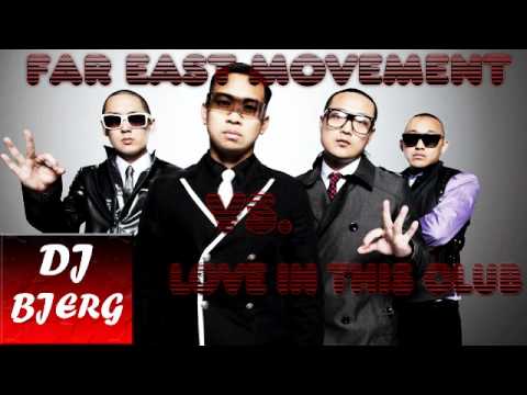 Dj Bjerg - Far East Movement G6 Vs. Usher Love in this club