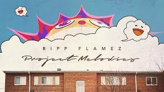 Ripp Flamez - Ballin (Project Melodies)