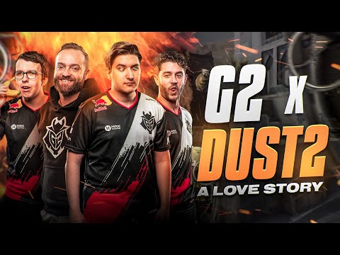 G2 x Dust 2: A Love Story | G2 CS:GO