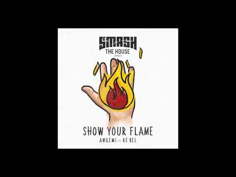 ANGEMI - Show Your Flame (feat. Re Bel)