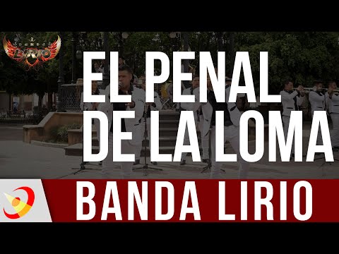 Banda Lirio - El Penal De La Loma (En Vivo)