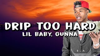 Lil Baby &amp; Gunna - Drip Too Hard (Lyrics)