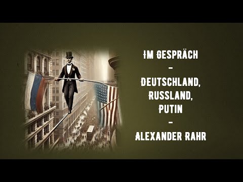 Im Gespräch – Alexander Rahr – Deutschland, Russland, Putin… Im Gespräch – Alexander Rahr – Deutschland, Russland, Putin…