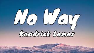 No Way - Kendrick Lamar || Money trees (Lyrics)