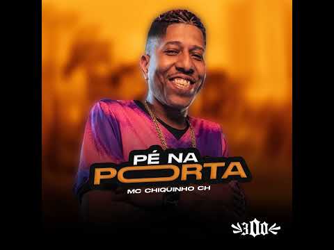 Mc Chiquinho Ch - Terror da Mooca ( PÉ NA PORTA ) DJ MATHEUS 300 🇪🇪