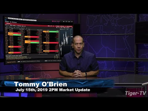 July 15th 2019, 2PM ET Market Update with Tommy O'Brien on TFNN