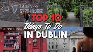 Top 10 Things To Do In Dublin Ireland