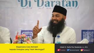 Download lagu Berbakti kepada orangtua yang Sudah Meninggal | Ustadz Syafiq Riza Basalamah mp3