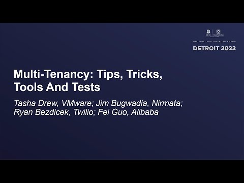 Multi-Tenancy: Tips, Tricks, Tools And Tests - Adrian Ludwin, Tasha Drew, Ryan Bezdicek, Fei Guo