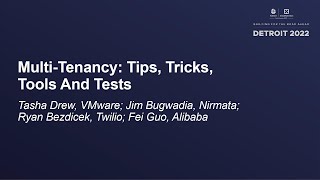 Multi-Tenancy: Tips, Tricks, Tools And Tests - Adrian Ludwin, Tasha Drew, Ryan Bezdicek, Fei Guo