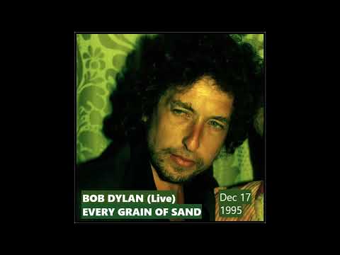 Bob Dylan - Every Grain Of Sand - December 17, 1995 Philadelphia