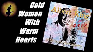 Albert King - Cold Women With Warm Hearts (Kostas A~171)