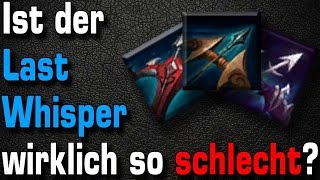 LoL: Ist der Last Whisper wirklich so schlecht?  [Guide/Tutorial]