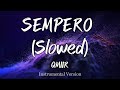 QMIIR SEMPERO Slowed Instrumental