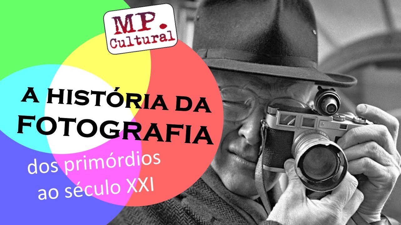 A História da Fotografia - dos primórdios ao século XXI