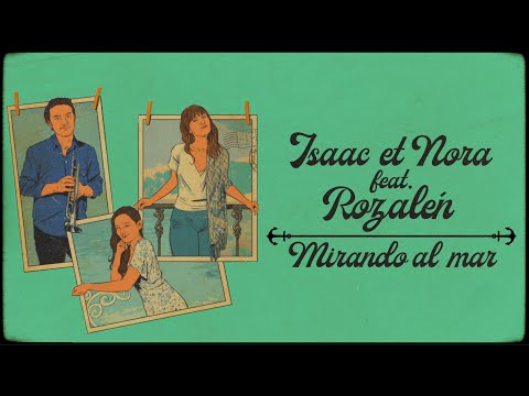 Isaac et Nora con Rozalén - Mirando al Mar
