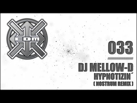 DJ Mellow-D - Hypnotizin´ (Nostrum Remix)