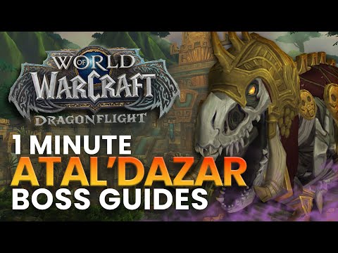 Atal'Dazar 1 Minute Boss Guides | Dragonflight Season 3