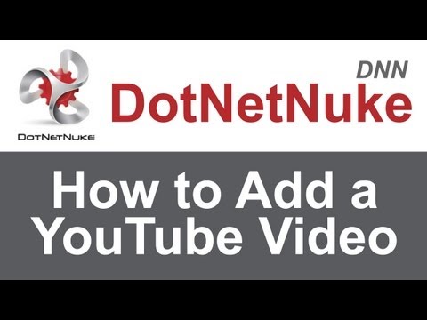 DNN Tutorial: How to add a YouTube video to a DotNetNuke Website