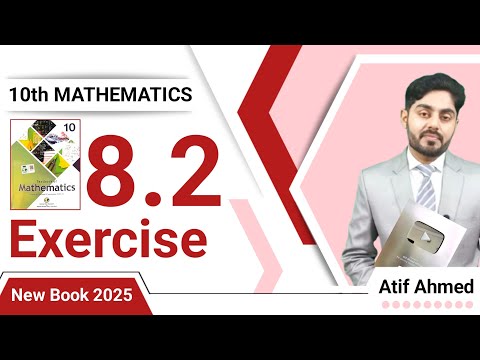 Exercise 8.2 class 10 maths nbf || by Atif Ahmed || ex 8.2 class 10 || nbf || 8.2 class 10 || FBISE