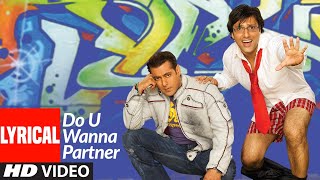 Lyrical: Do U Wanna Partner | Partner | Salman Khan | Govinda - Download this Video in MP3, M4A, WEBM, MP4, 3GP