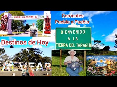 Corrientes Pueblo a Pueblo , Perugorria y Alvear HD