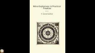 Nitro-Explosives: A Practical Treatise