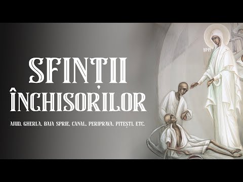 Acatistul Sfinților Închisorilor – Rugăciune pentru mărturisitori și mucenici români 🙏