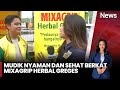 Arus Balik Lancar Tubuh Tetap Bugar Dengan Mixagrip Herbal Greges INews Sore 06 04