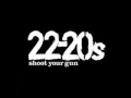 22-20's - Shoot Your Gun