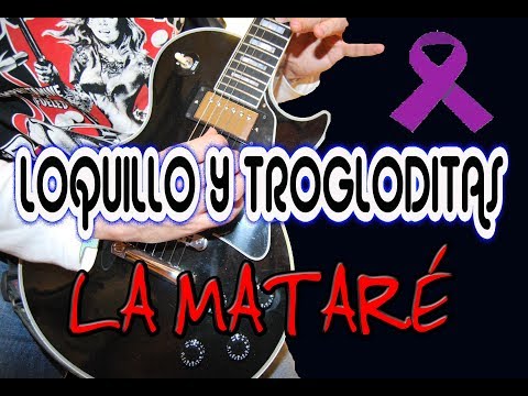 La matare - Loquillo