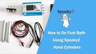 How to Do Foot Bath Using Spooky2 Hand Cylinders