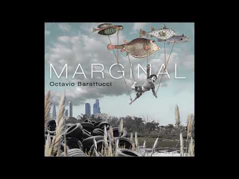 Octavio Barattucci ~ Marginal ~ 2017 (full álbum)