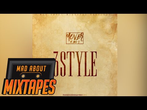 Mover - 3Style ft. Big S (MM Exclusive) | Mixtape Madness