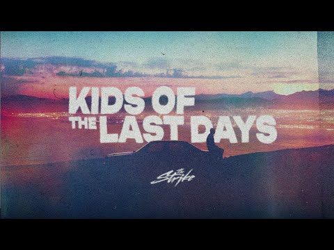 The Strike - Kids of the Last Days (Official Lyric Video)