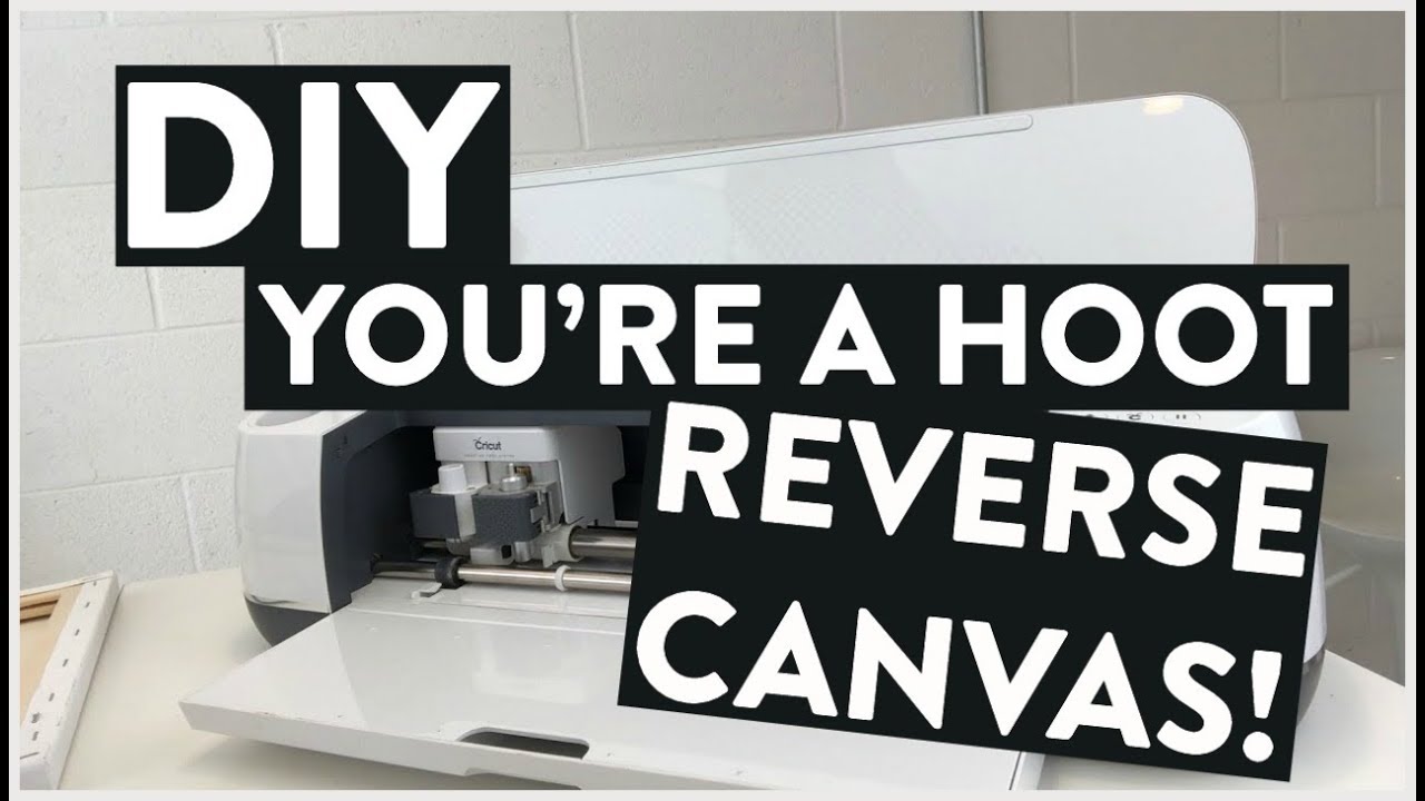 DIY YOU’RE A HOOT REVERSE CANVAS!