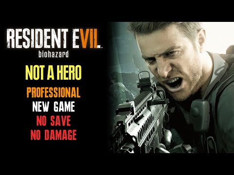 [Resident Evil 7] Not a Hero DLC, Professional, New Game, No Save, No Damage, No Item Box