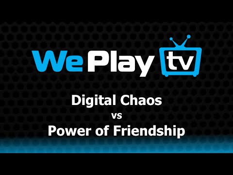 Digital Chaos vs Power of Friendship - WePlay S3 AM - @LlamaDownUnder @theWonderCow