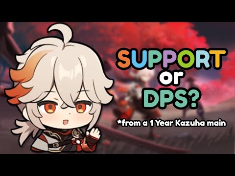 Kazuha Support vs DPS - A Simple Explanation