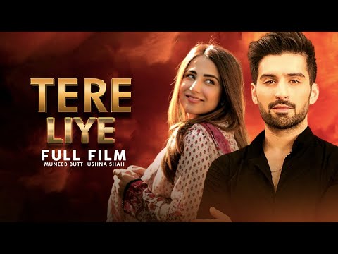 Tere Liye (تیرے لیے) | Full Film | Ushna Shah And Muneeb Butt | Love Has No Limits | C4B1G