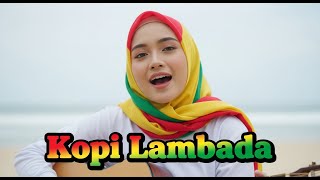 Download lagu KOPI LAMBADA - Reggae Version – Enak Didengar & SantaI mp3 Download lagu KOPI LAMBADA - Reggae Version – Enak Didengar & SantaI mp3