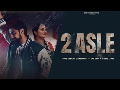 2 Asle | Kulshan Sandhu | Deepak Dhillon | Official Audio | New Punjabi Song 2024