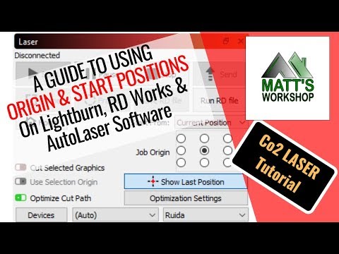 CNC Co2 Laser Origin & Start Positions Tutorial - Lightburn, RD Works, AutoLaser Software.