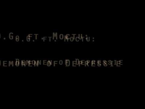 O.G. ft. MocTu - Demonen of Depressie!