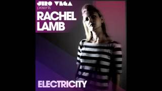 Jiro Vega Presents Rachel Lamb - Electricity (Bit Funk Reprise)