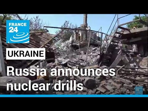 Russian forces advance in the Ukraine's east and announce nuclear drills • FRANCE 24 English