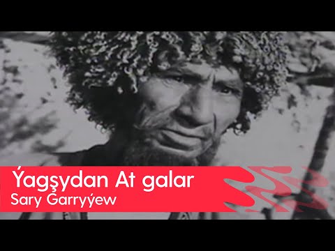 Yagshydan At galar - Sary Garryyew | 2023